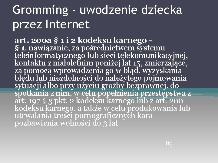 Gromming - uwodzenie dziecka przez Internet art. 200 a § 1 i 2 kodeksu