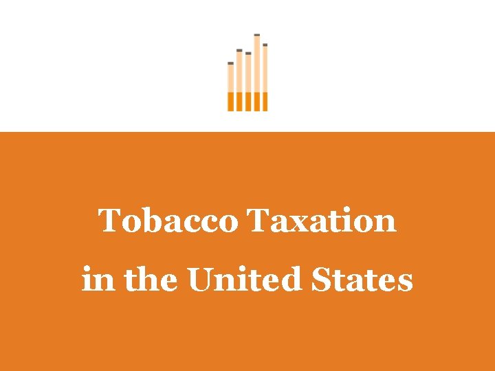 Tobacco Taxation in the United States 