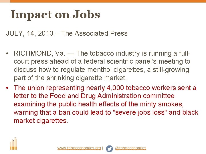 Impact on Jobs JULY, 14, 2010 – The Associated Press • RICHMOND, Va. —