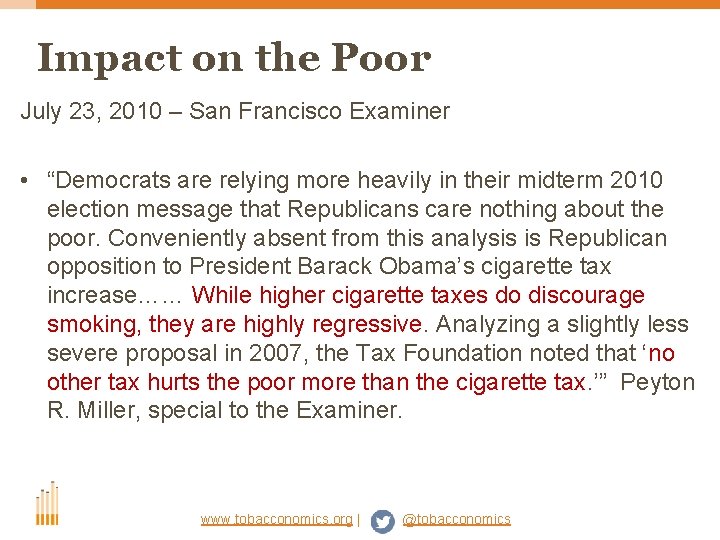 Impact on the Poor July 23, 2010 – San Francisco Examiner • “Democrats are