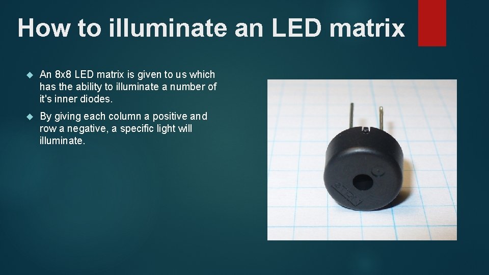 How to illuminate an LED matrix An 8 x 8 LED matrix is given