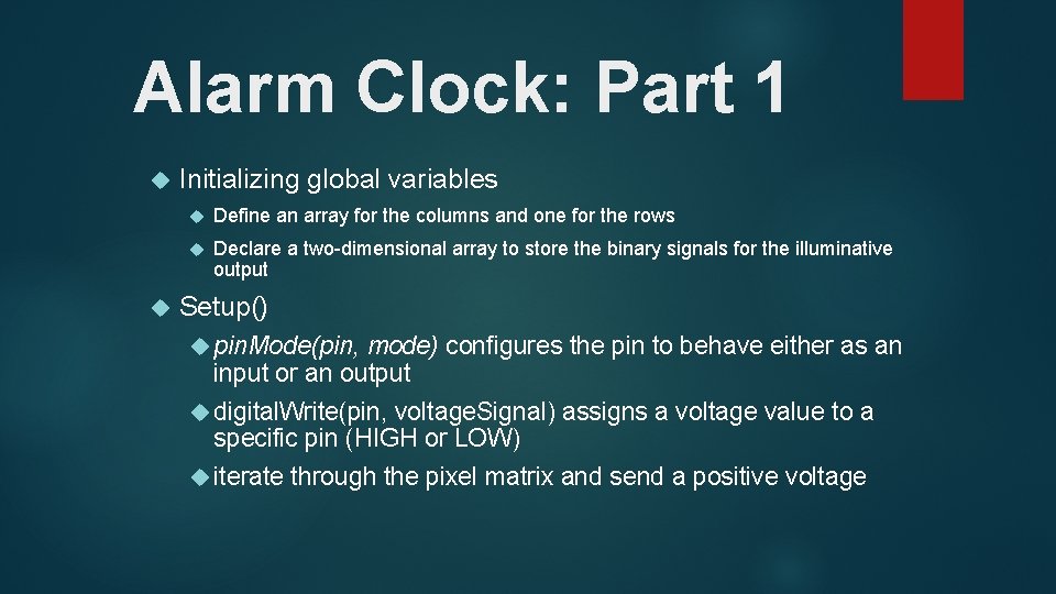 Alarm Clock: Part 1 Initializing global variables Define an array for the columns and