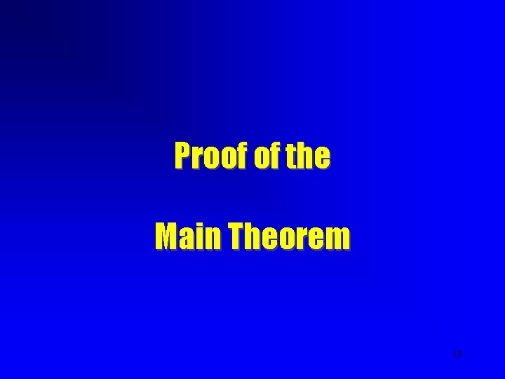 Proof of the Main Theorem 18 