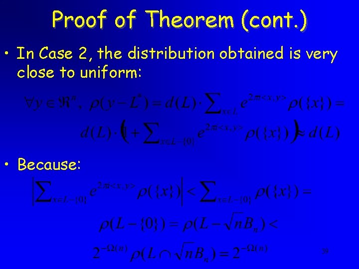 Proof of Theorem (cont. ) • In Case 2, the distribution obtained is very