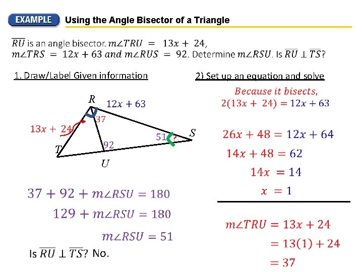 Using the Angle Bisector of a Triangle 1. Draw/Label Given information 2) Set up