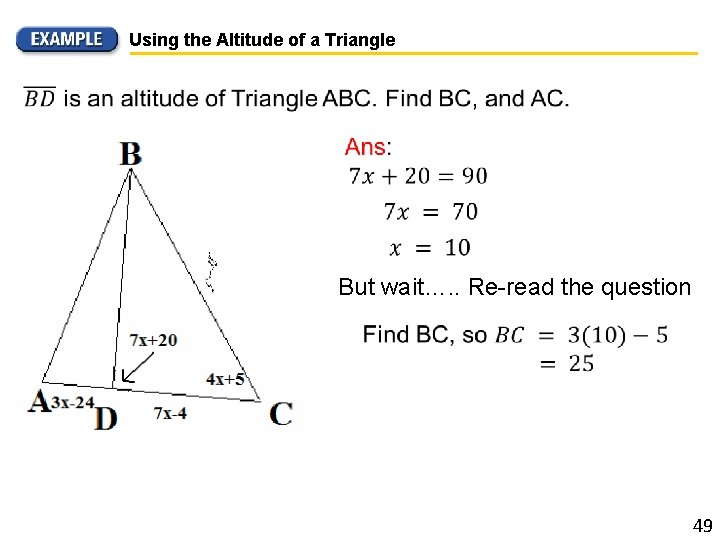 Using the Altitude of a Triangle But wait…. . Re-read the question 49 