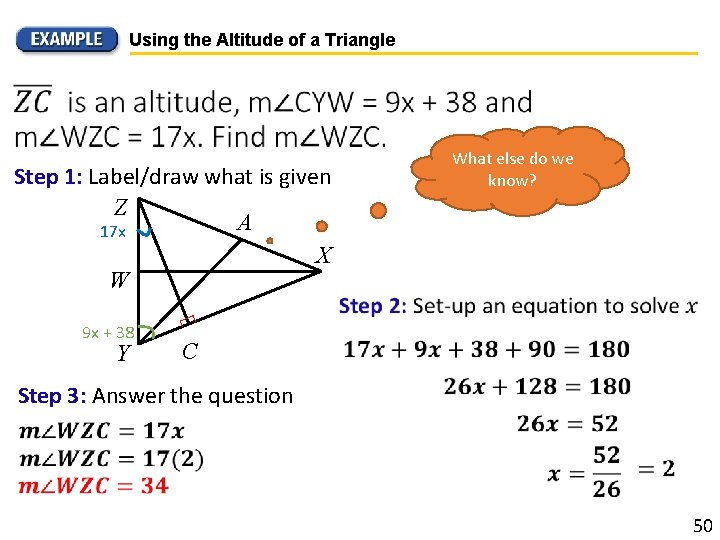 Using the Altitude of a Triangle Step 1: Label/draw what is given Z A