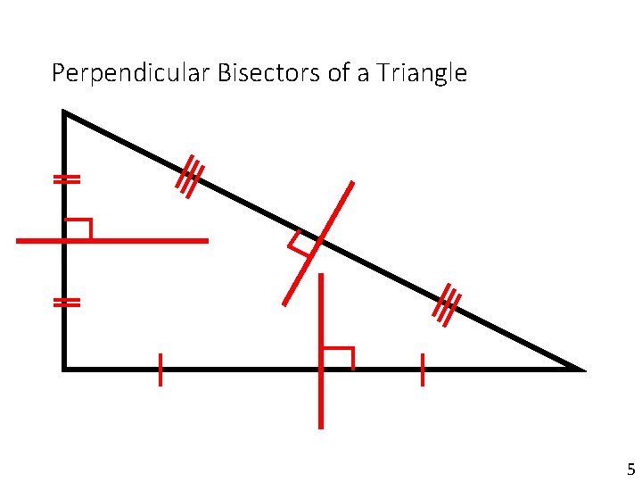 Perpendicular Bisectors of a Triangle 5 