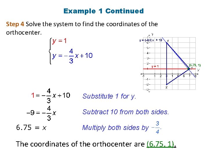 Example 1 Continued Step 4 Solve the system to find the coordinates of the