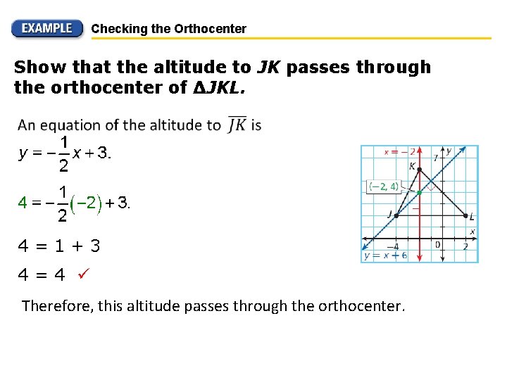Checking the Orthocenter Show that the altitude to JK passes through the orthocenter of