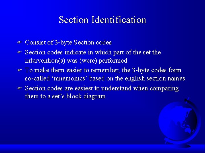 Section Identification F F Consist of 3 -byte Section codes indicate in which part