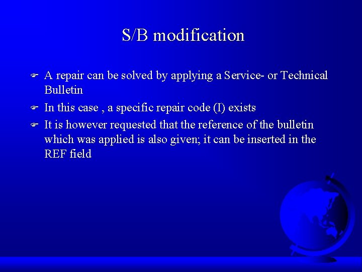 S/B modification F F F A repair can be solved by applying a Service-