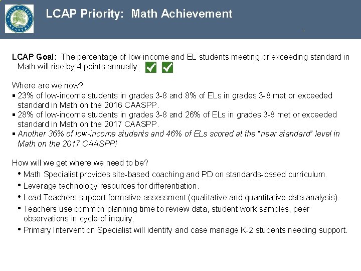 LCAP Priority: Math Achievement LCAP Goal: The percentage of low-income and EL students meeting