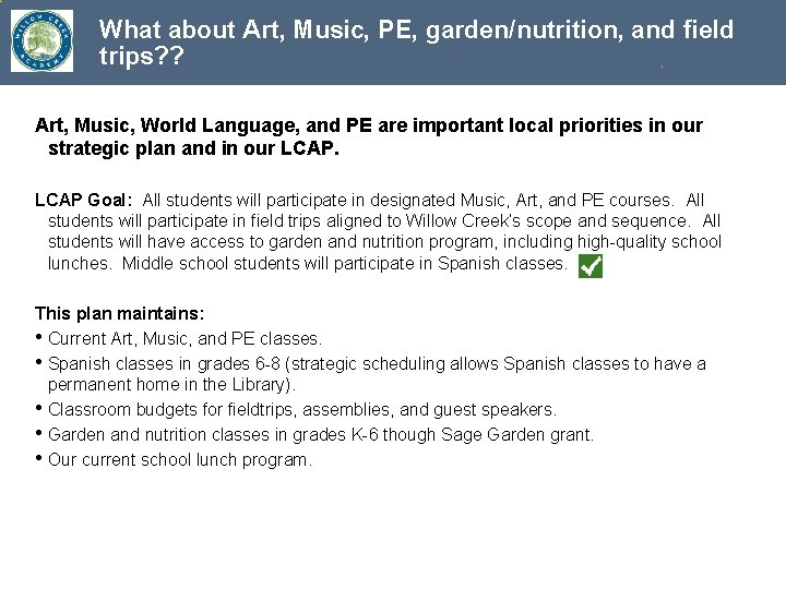 What about Art, Music, PE, garden/nutrition, and field trips? ? Art, Music, World Language,