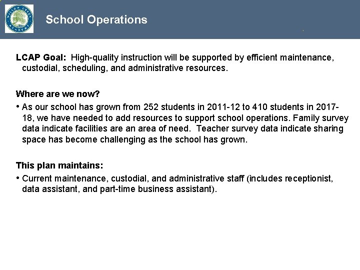 School Operations LCAP Goal: High-quality instruction will be supported by efficient maintenance, custodial, scheduling,