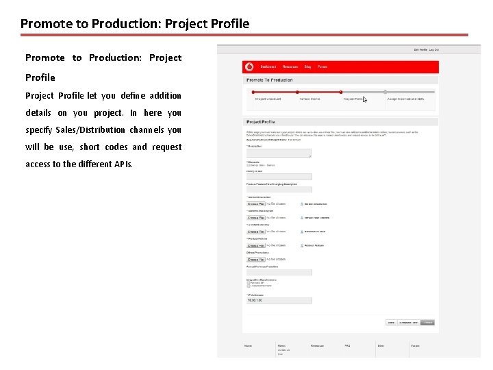 Promote to Production: Project Profile Promote to Production: Project Profile let you define addition