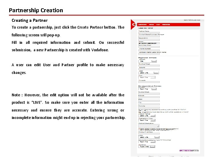Partnership Creation Creating a Partner To create a partnership, just click the Create Partner
