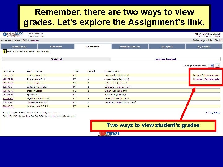 Remember, there are two ways to view grades. Let’s explore the Assignment’s link. Two