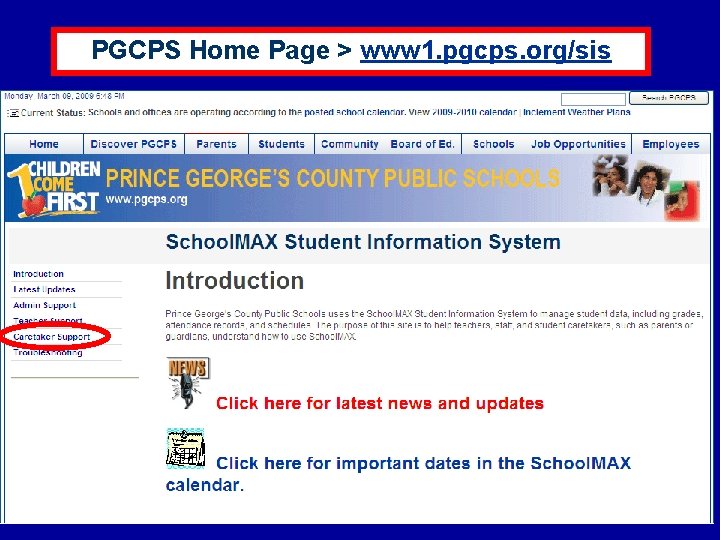 PGCPS Home Page > www 1. pgcps. org/sis 