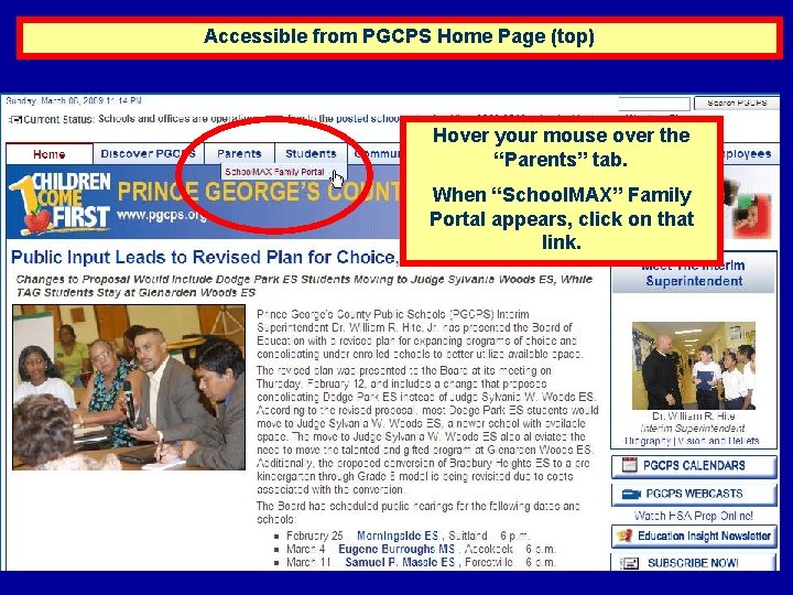 Accessible from PGCPS Home Page (top) Hover your mouse over the “Parents” tab. When