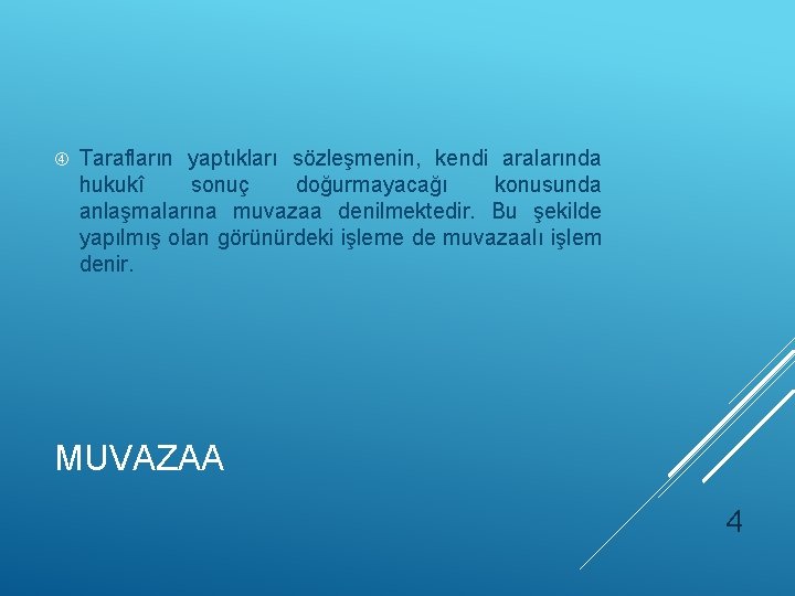  Tarafların yaptıkları sözleşmenin, kendi aralarında hukukî sonuç doğurmayacağı konusunda anlaşmalarına muvazaa denilmektedir. Bu