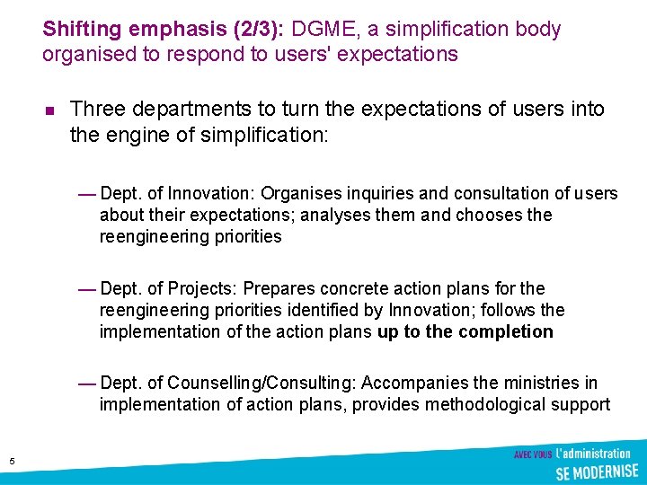 Shifting emphasis (2/3): DGME, a simplification body organised to respond to users' expectations n