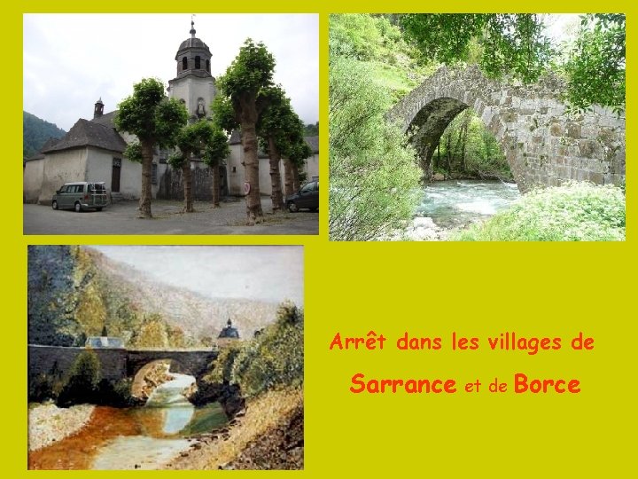 Arrêt dans les villages de Sarrance et de Borce 