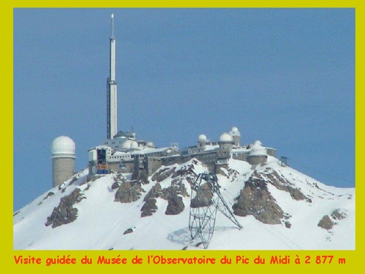 Visite guidée du Musée de l’Observatoire du Pic du Midi à 2 877 m