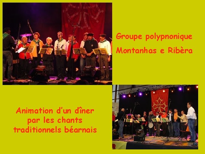 Groupe polypnonique Montanhas e Ribèra Animation d’un dîner par les chants traditionnels béarnais 