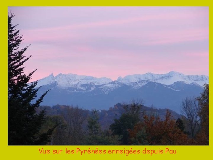 Vue sur les Pyrénées enneigées depuis Pau 