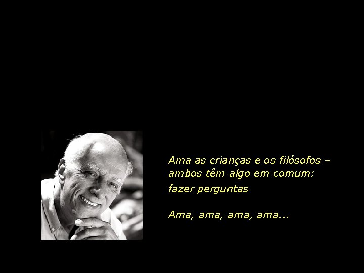 Ama as crianças e os filósofos – ambos têm algo em comum: fazer perguntas