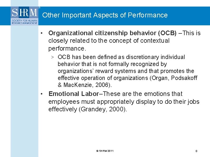 Other Important Aspects of Performance • Organizational citizenship behavior (OCB) –This is closely related