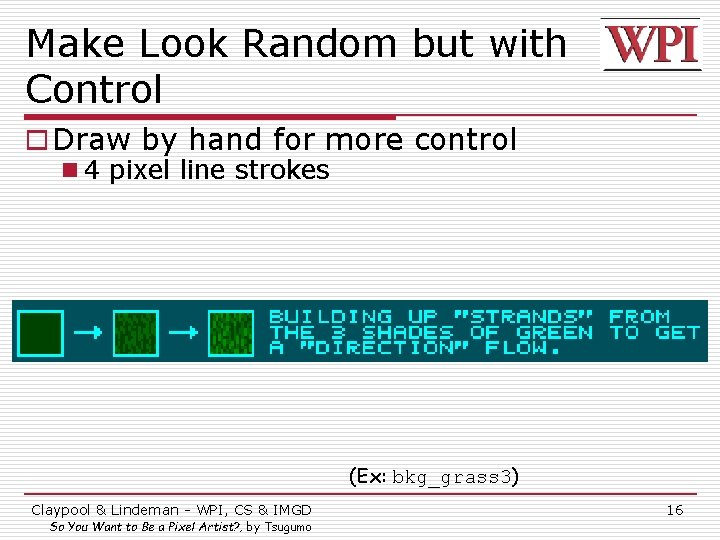 Make Look Random but with Control o Draw by hand for more control n