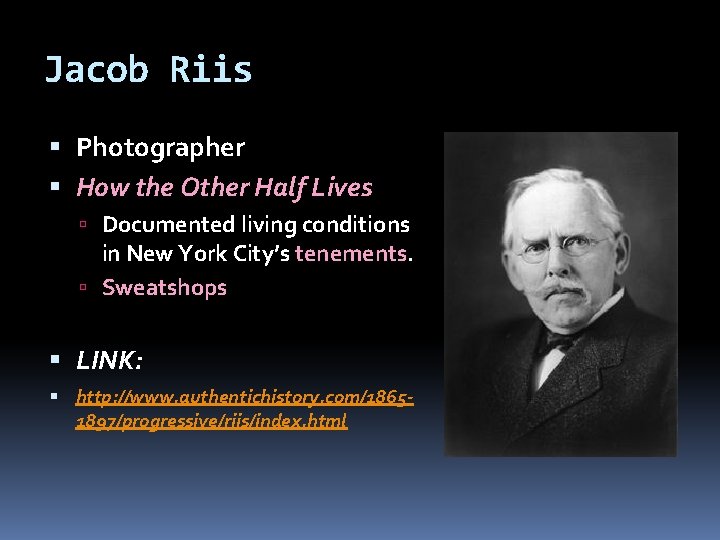 Jacob Riis Photographer How the Other Half Lives Documented living conditions in New York