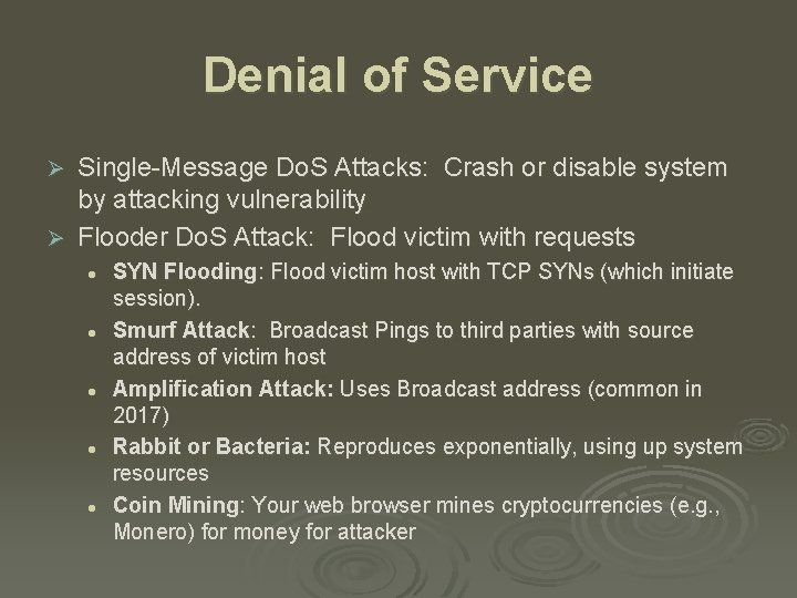 Denial of Service Single-Message Do. S Attacks: Crash or disable system by attacking vulnerability