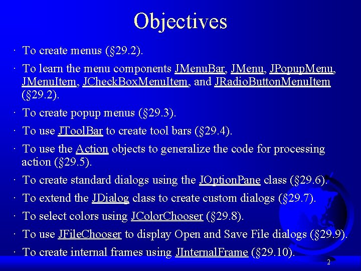 Objectives · To create menus (§ 29. 2). · To learn the menu components