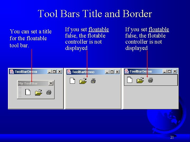 Tool Bars Title and Border You can set a title for the floatable tool