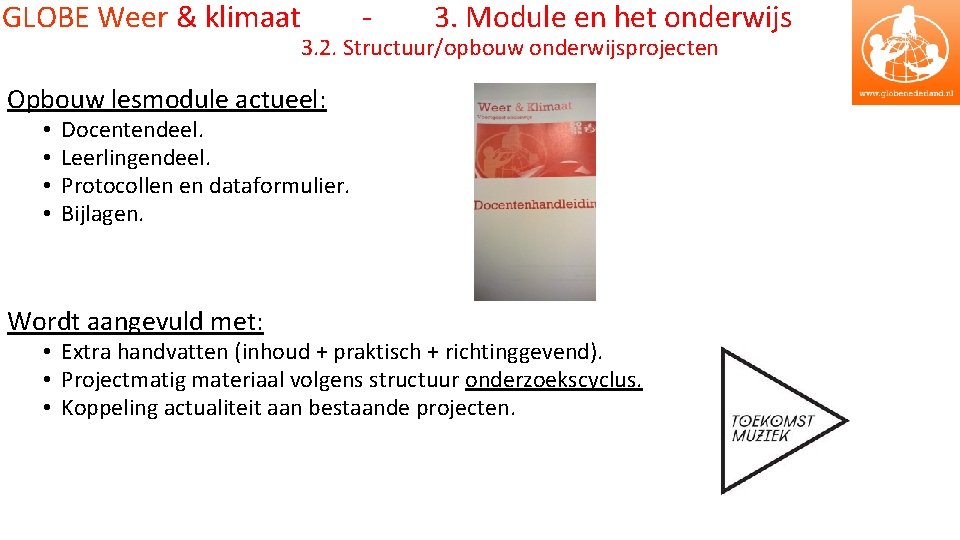 GLOBE Weer & klimaat - 3. Module en het onderwijs 3. 2. Structuur/opbouw onderwijsprojecten