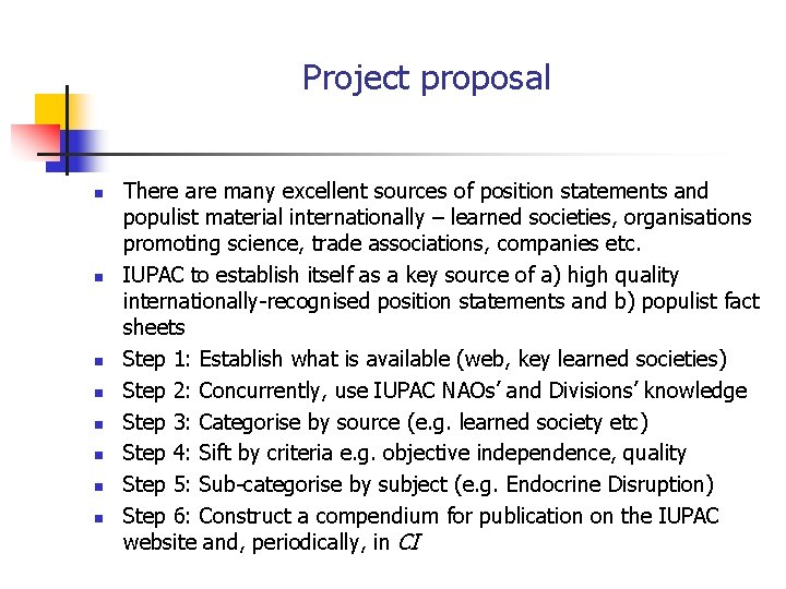 Project proposal n n n n There are many excellent sources of position statements