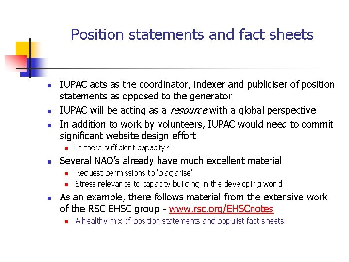 Position statements and fact sheets n n n IUPAC acts as the coordinator, indexer