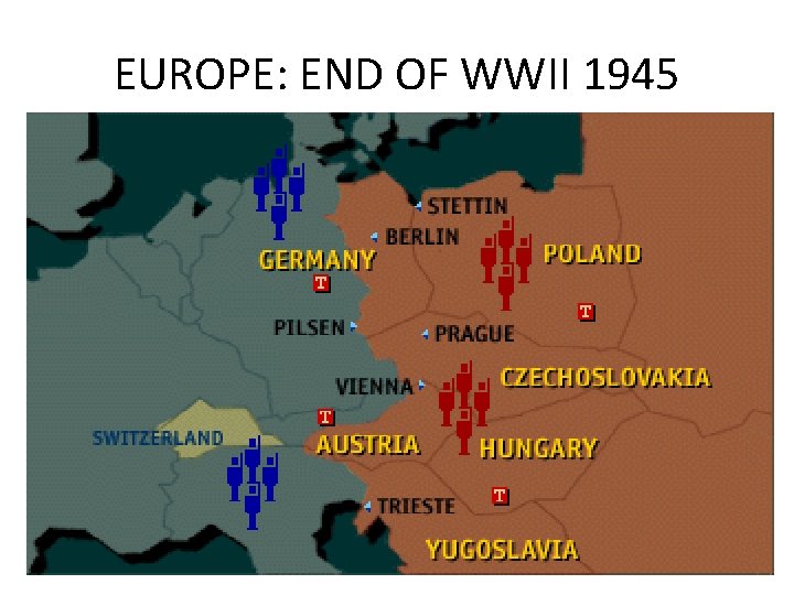 EUROPE: END OF WWII 1945 