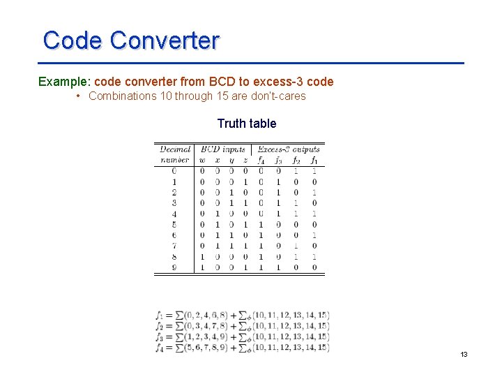 Code Converter Example: code converter from BCD to excess-3 code • Combinations 10 through