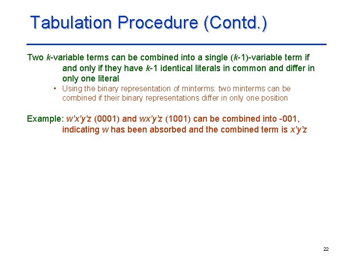 Tabulation Procedure (Contd. ) Two k-variable terms can be combined into a single (k-1)-variable