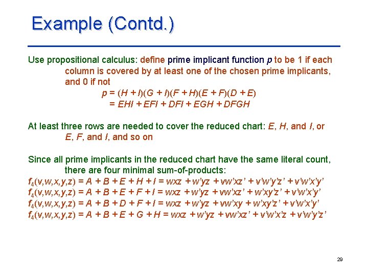 Example (Contd. ) Use propositional calculus: define prime implicant function p to be 1