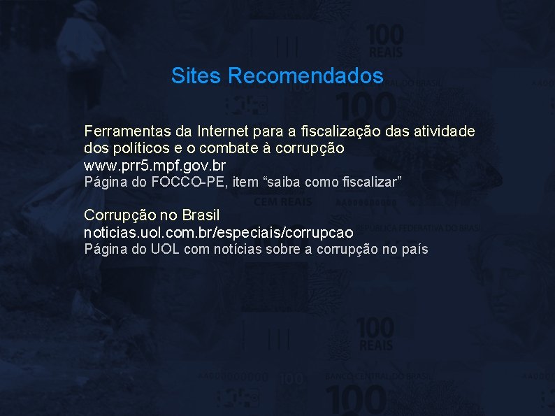 Sites Recomendados Ferramentas da Internet para a fiscalização das atividade dos políticos e o