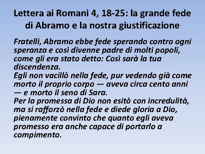 Lettera ai Romani 4, 18 -25: la grande fede di Abramo e la nostra