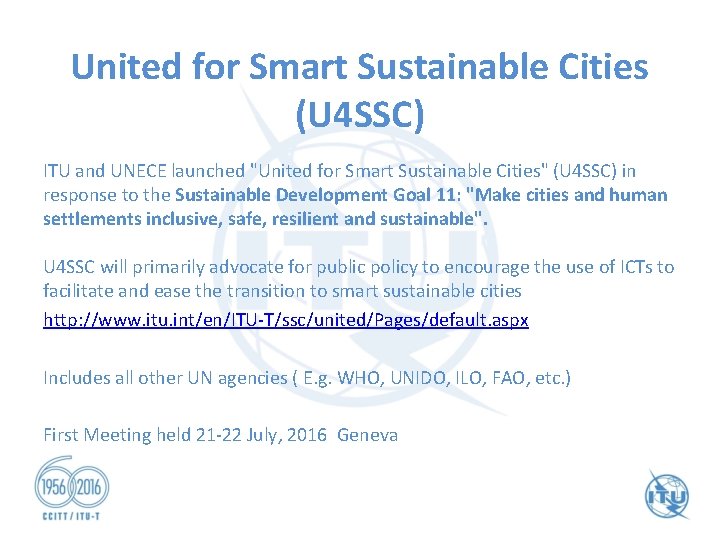 United for Smart Sustainable Cities (U 4 SSC) ITU and UNECE launched "United for United for Smart Sustainable Cities (U 4 SSC) ITU and UNECE launched "United for