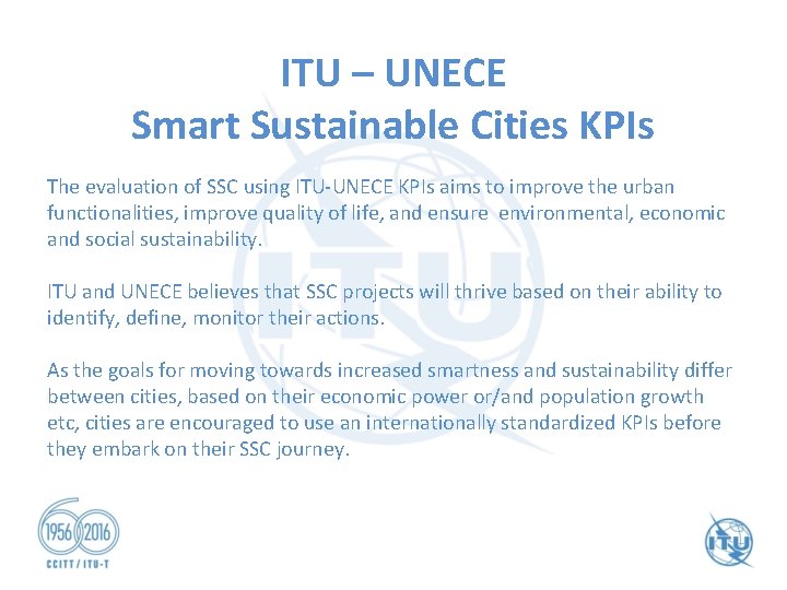 ITU – UNECE Smart Sustainable Cities KPIs The evaluation of SSC using ITU-UNECE KPIs