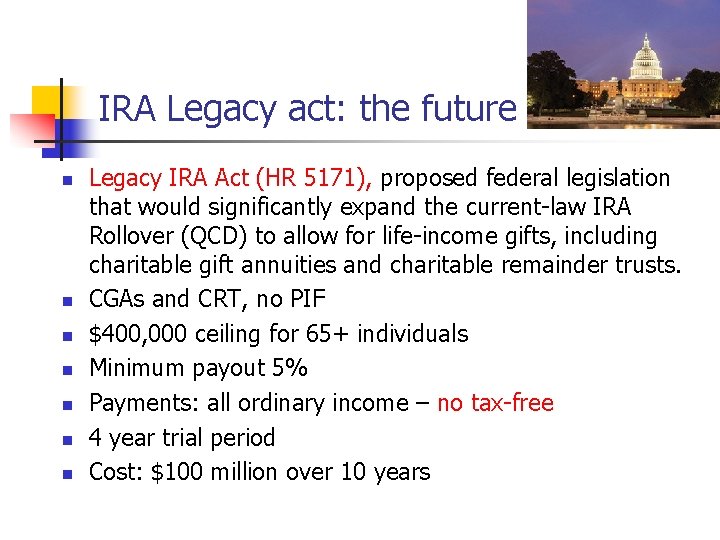 IRA Legacy act: the future n n n n Legacy IRA Act (HR 5171),
