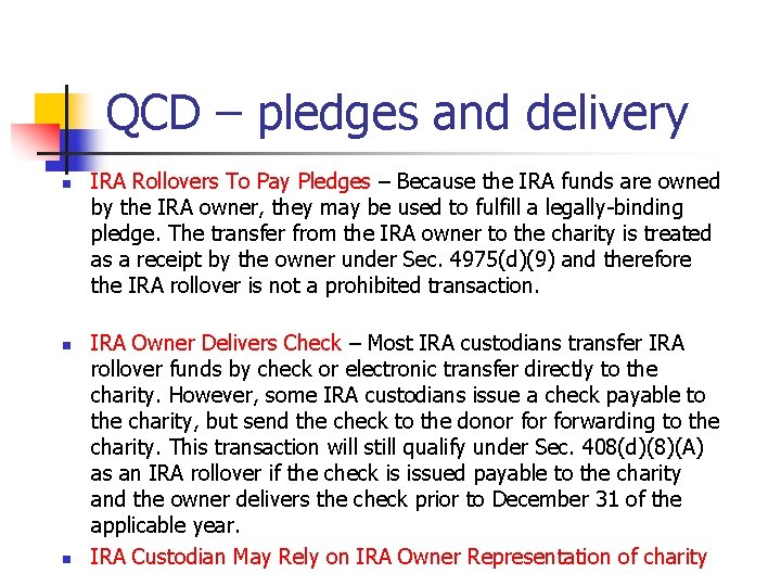 QCD – pledges and delivery n n n IRA Rollovers To Pay Pledges –